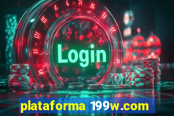 plataforma 199w.com